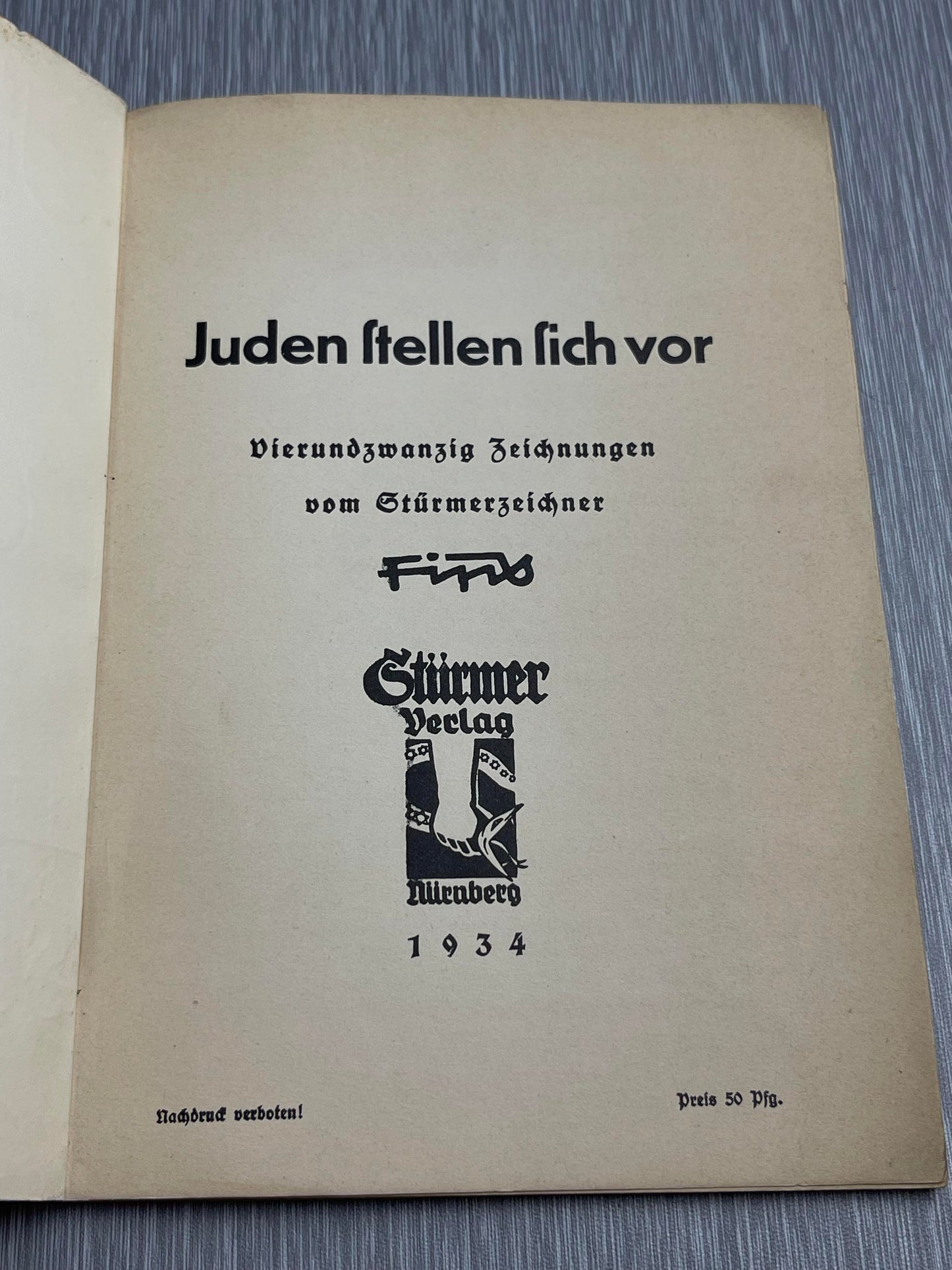 GERMAN WW2 1934 "JUDEN STELLEN SICH VOR" JULIUS STREICHER ANTI-JEWISH BOOK W/ "FIPS" CARTOONS